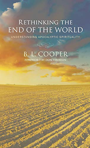 Rethinking the End of the World: Understanding Apocalyptic Spirituality