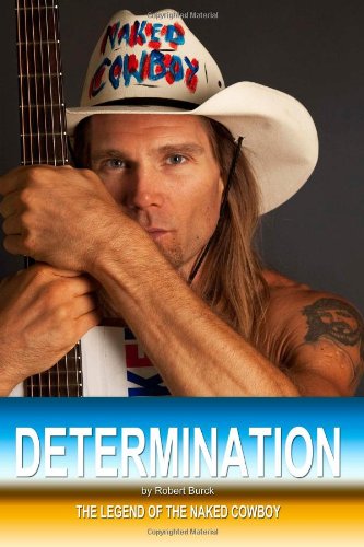 Determination - The Legend of the Naked Cowboy