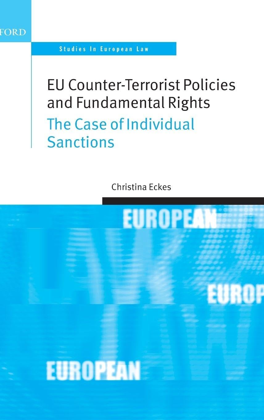 EU COUN TERROR POLICIES FUND RIGH OSEL C: The Case of Individual Sanctions (Oxford Studies in European Law)