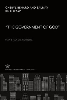 ¿The Government of God¿¿: Iran¿S Islamic Republic