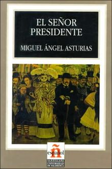 El Senor Presidente (Leer en Espanol: Level 6)