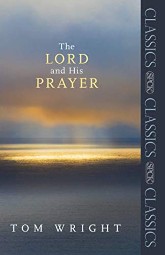 The Lord and His Prayer (SPCK Classic)