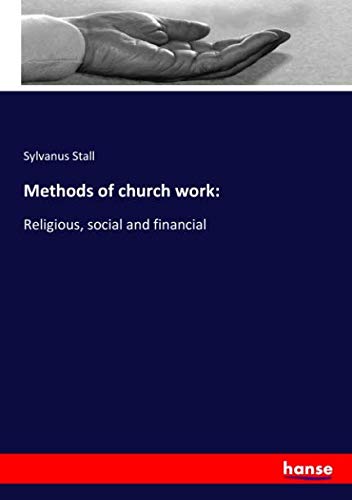 Methods of church work:: Religious, social and financial