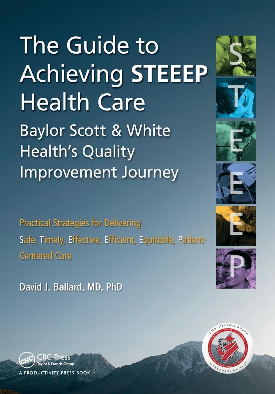 The Guide to Achieving STEEEP Health Care: Baylor Scott & White Health's Quality Improvement Journey
