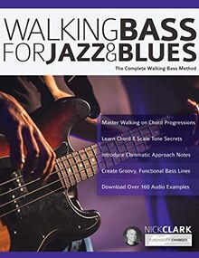 Walking Bass for Jazz and Blues: The Complete Walking Bass Method