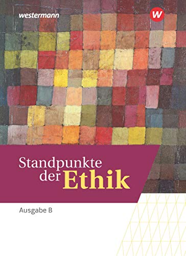 Standpunkte der Ethik - Lehr- und Arbeitsbuch für die gymnasiale Oberstufe - Ausgabe Baden-Württemberg - Basis- und Leistungsfach - Marten Bleekemolen Eva Lensch Christin Schermuk Johannes Hilgart Gebunden