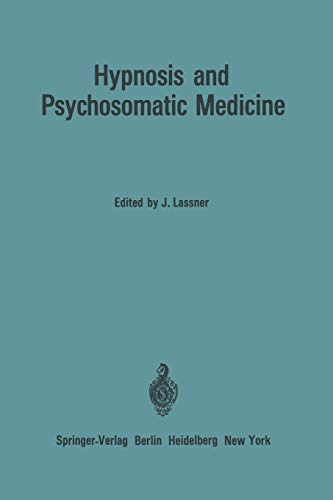 Hypnosis and Psychosomatic Medicine: Proceedings of the International Congress for Hypnosis and Psychosomatic Medicine / Mémoires du Congrès ... für Hypnose und Psychosomatische Medizin