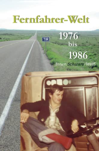 Fernfahrer-Welt: 1976 bis 1986
