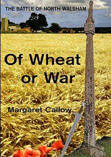 Of Wheat or War: The Battle of North Walsham