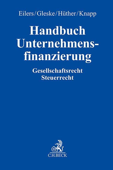 Handbuch Unternehmensfinanzierung: Gesellschaftsrecht, Steuerrecht
