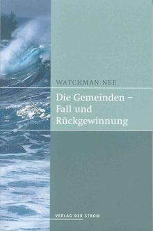 Die Gemeinden - Fall und Rückgewinnung