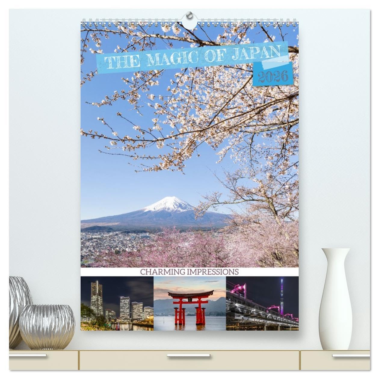 THE MAGIC OF JAPAN Charming impressions (High Quality Premium Wall Calendar 2026 DIN A2 portrait),CALVENDO 12 Month Wall Calendar: Between tradition and modernity