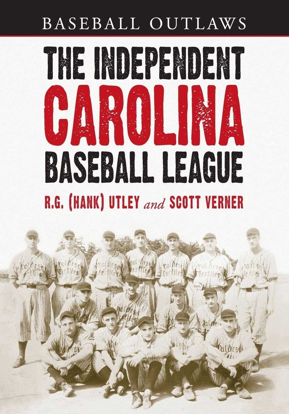 The Independent Carolina Baseball League, 1936-1938: Baseball Outlaws