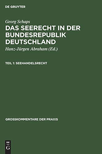 Georg Schaps: Das Seerecht in der Bundesrepublik Deutschland. Teil 1 (Großkommentare der Praxis)