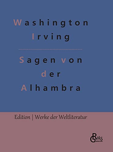 Sagen von der Alhambra (Edition Werke der Weltliteratur - Hardcover)