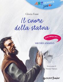 Il cuore della statua. Una storia con... Michelangelo