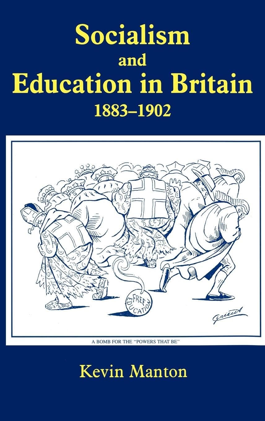 Socialism and Education in Britain 1883-1902 (Woburn Education Series)