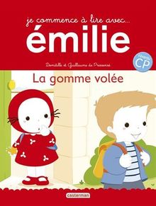 Je commence à lire avec Emilie. La gomme volée