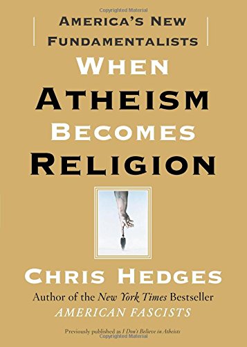 When Atheism Becomes Religion: America's New Fundamentalists