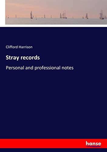 Stray records: Personal and professional notes