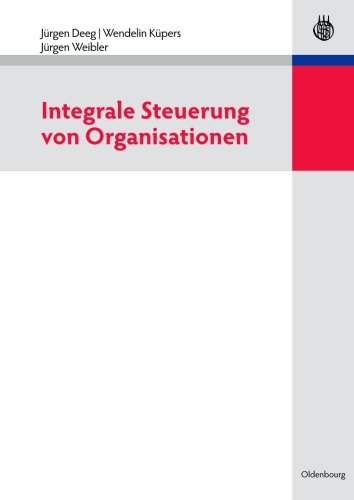 Integrale Steuerung von Organisationen