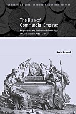 The Rise of Commercial Empires: England and the Netherlands in the Age of Mercantilism, 1650–1770 (Cambridge Studies in Modern Economic History, Band 10)
