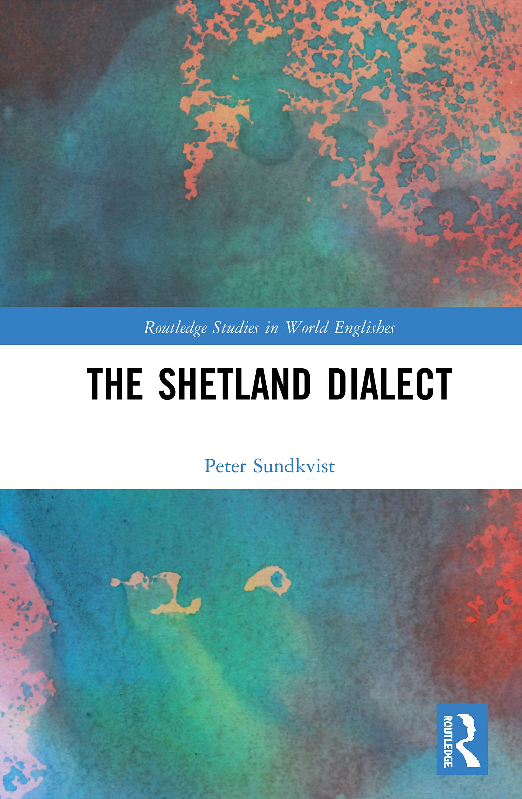 The Shetland Dialect (Routledge Studies in World Englishes)