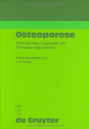 Osteoporose. Pathogenese, Diagnostik und Therapiemöglichkeiten: Pathogenese, Diagnostik Und Therapiemoglichkeiten