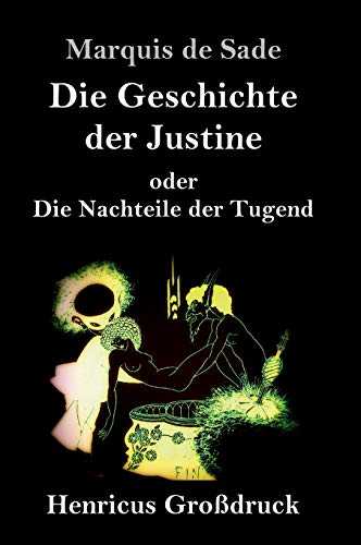 Die Geschichte der Justine oder Die Nachteile der Tugend (Großdruck)