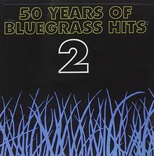 50 Years of Bluegrass Hits, Vol.2