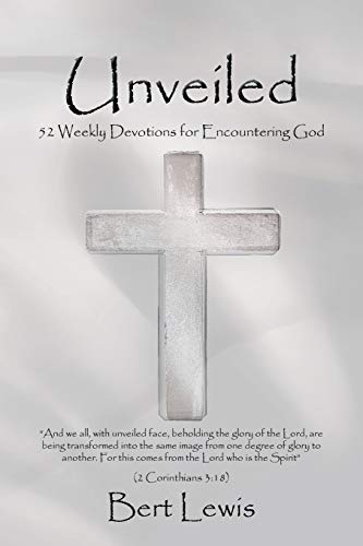 Unveiled: 52 Weekly Devotions for Encountering God