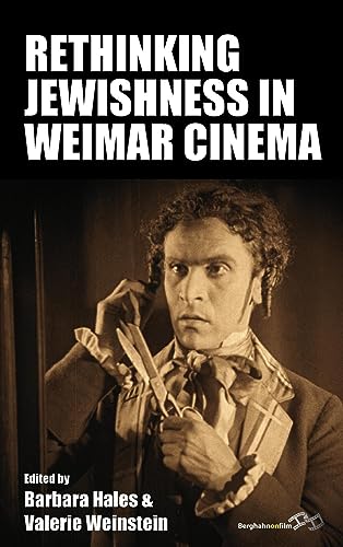 Rethinking Jewishness in Weimar Cinema (Film Europa, 24)