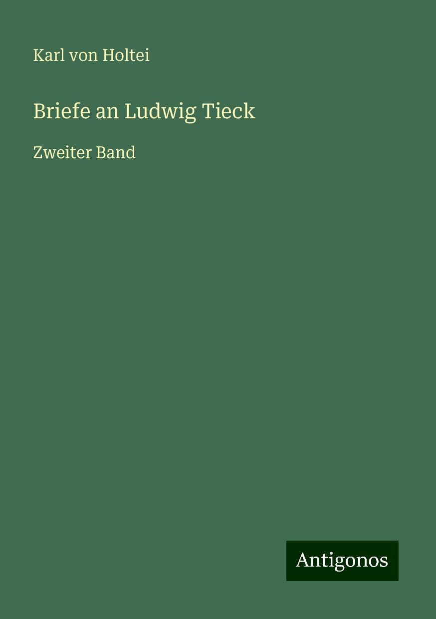 Briefe an Ludwig Tieck: Zweiter Band