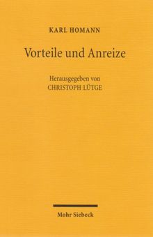 Vorteile und Anreize: Zur Grundlegung einer Ethik der Zukunft