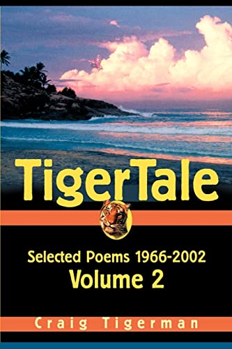 TigerTale: Selected Poems 1966-2002 Volume 2