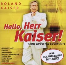 Hallo Herr Kaiser! Seine Größten Cover-Hits