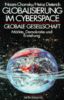 Globalisierung im Cyberspace. Globale Gesellschaft: Märkte, Demokratie und Erziehung