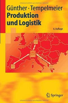 Produktion und Logistik (Springer-Lehrbuch)