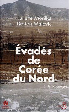 Evadés de Corée du Nord : témoignages