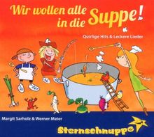 Wir wollen alle in die Suppe!