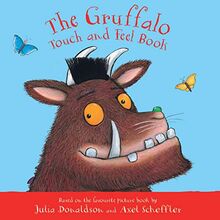 The Gruffalo Touch and Feel Book (My First Gruffalo, Band 13)