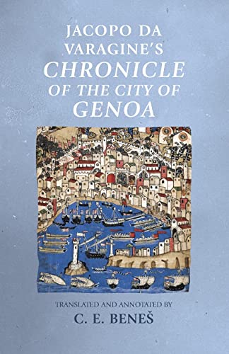 Jacopo Da Varagine's Chronicle of the city of Genoa (Manchester Medieval Sources)