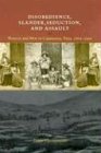 Disobedience, Slander, Seduction, and Assault: Women and Men in Cajamarca, Peru, 1862-1900 (Louann Atkins Temple Women & Culture, Band 8)