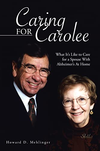 Caring for Carolee: What It’s Like to Care for a Spouse With Alzheimer’s At Home