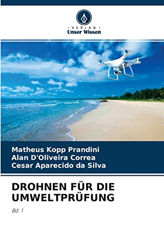 DROHNEN FÜR DIE UMWELTPRÜFUNG: Bd. 1