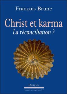 Christ et karma : La Réconciliation ? (Horizons Spirit)
