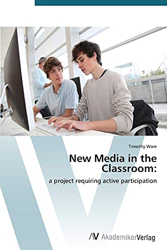New Media in the Classroom:: a project requiring active participation