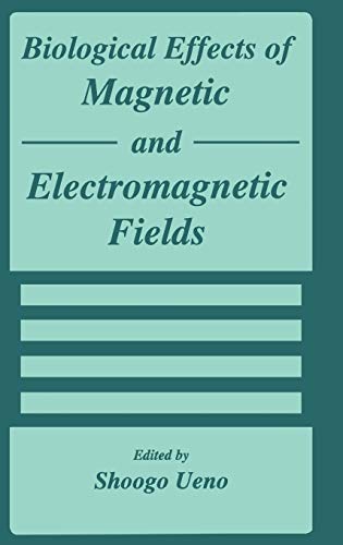 Biological Effects of Magnetic and Electromagnetic Fields (The Language of Science)