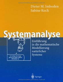 Systemanalyse: Einführung in die mathematische Modellierung natürlicher Systeme (Springer-Lehrbuch)