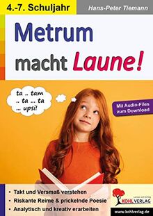Metrum macht Laune!: Takt und Versmaß verstehen